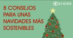 8 consejos para unas navidades más sostenibles