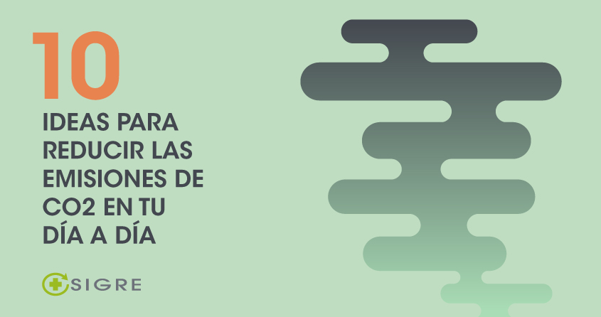 10 ideas para reducir las emisiones de CO2 en tu día a día - Blog ...